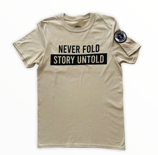 Sandstone Never fold story untold Tee